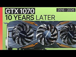 GTX 1070 — 10 YEARS Later