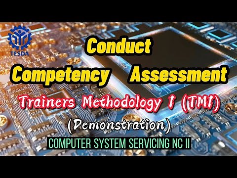 Conduct Competency Assessment | TM 1 | Demonstration - CSS NC II