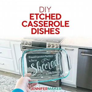 14K views · 348 reactions | Are you looking for a great beginner friendly project to make with your Cricut that is sure to impress? Learn how to etch casserole dishes and Pyrex bakeware with personalized, beautiful designs! Get the full tutorial and free design files on my blog at: https://jennifermaker.com/etched-casserole-dish/ | JenniferMaker.com | Facebook
