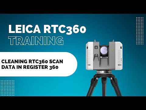 Cleaning RTC360 scan data in Cyclone Register 360