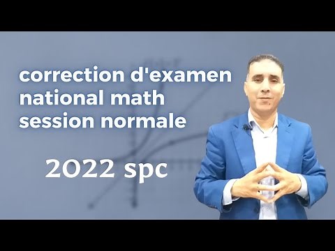 Correction Examen National Maths Spc 2022 Session Normale | تصحيح وطني 2022 || Prof Alpha Mouhib