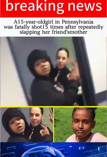 A15-year-oldgirl in Pennsylvaniawas fatally shot15 times after repeatedlyslapping her friend'smother #crime #fyp #fypシ #breakingnews #usa🇺🇸 #foryou