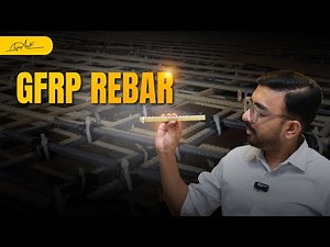 Glass Fibre Reinforced Polymer (GFRP) Rebar | Revolutionizing Construction | Tejas Auti