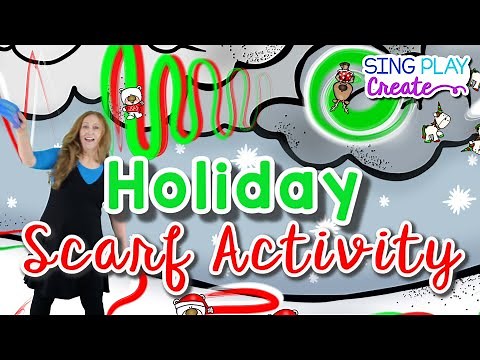 Holiday Scarf Activity| Christmas Scarf Dance | Christmas Scarf Movement Activity| Sing Play Create