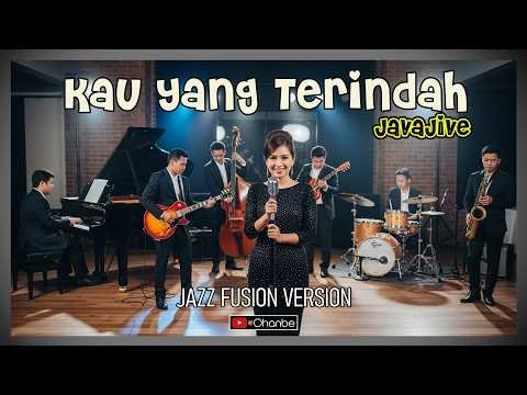 ♦️KAU YANG TERINDAH - JAVA JIVE | JAZZ FUSION COVER VERSION - OHANBE