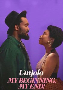 Umjolo: My Beginnings, My End! streaming online