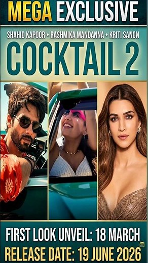 ​ Cocktail 2 Official announcement | Rashmika + Kriti Sanon + Shahid