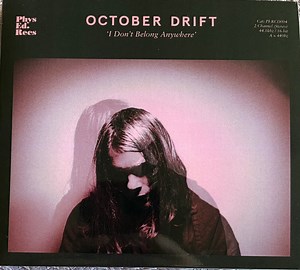 October Drift - I Don't Belong Anywhere