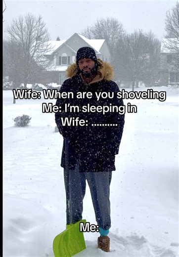 Husband's Hilarious Snow Shoveling Dilemma