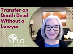 Doing a Transfer on Death Deed Without a Lawyer