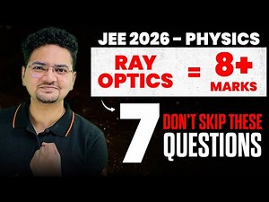 7 Sure Shot Questions to MASTER Ray Optics for JEE Main 2026 | Abdul Sir