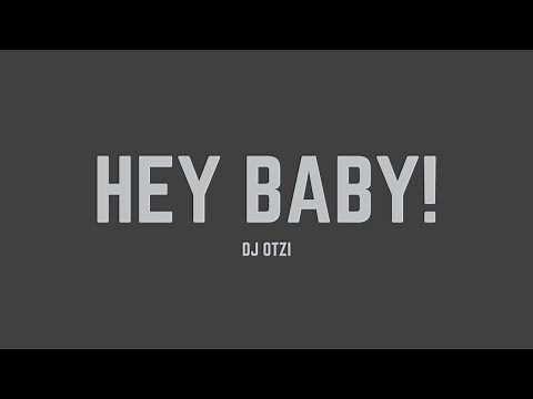DJ Ötzi - Hey Baby! (Lyrics)