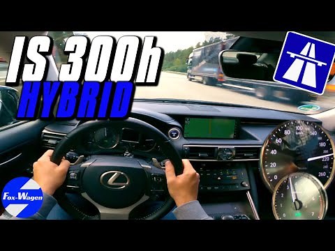 (2018) LEXUS IS 300h ‼️ Hybrid 😲 [223 HP] | POV Test Drive on German AUTOBAHN | 4 K |