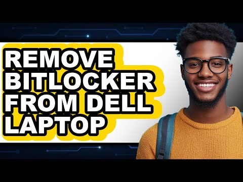 How to Remove Bitlocker from Dell Laptop - Easy Guide