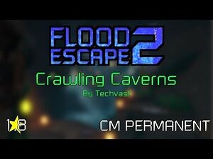 Roblox - Flood Escape 2 - Crawling Caverns -CM PERMANENT-