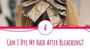 Can I Dye My Hair After Bleaching? Is the Same Day OK?