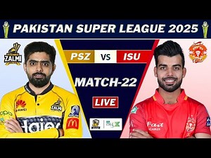 PSL 2025 LIVE : PESHAWAR vs ISLAMABAD MATCH 22 LIVE | PZ vs IU LIVE MATCH COMMENTARY