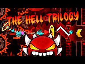 The Complete Hell Trilogy In 4K | Geometry Dash