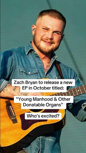 New Zach Bryan music is coming! He has announced a new EP out in October called "Young Manhood &