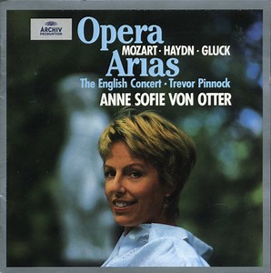 Anne Sofie Von Otter, The English Concert, Trevor Pinnock - Opera Arias (Mozart / Haydn / Gluck)