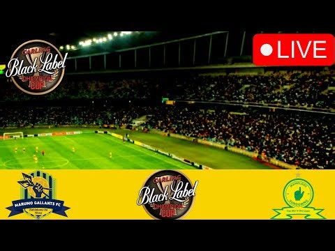 CARLING CUP KNOCKOUT STAGE 🔴 MARUMO GALLANTS VS MAMELODI SUNDOWNS