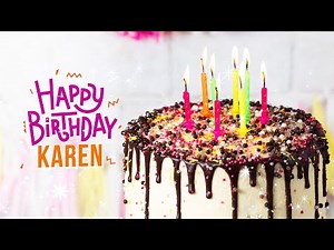 Happy Birthday Karen │ Birthday Song with Personalized Birthday Wishes