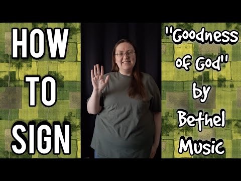 "Goodness of God" by Bethel Music (Sign Language)(Tutorial)[OC]