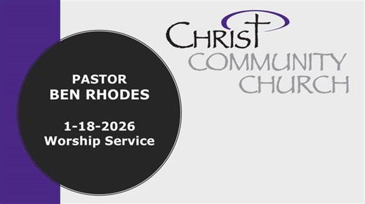 1-18-2026 Worship Service - Christ Community Church - Hoxie Kansas CCLI Streaming License: CSPL130517 | Christ Community Church