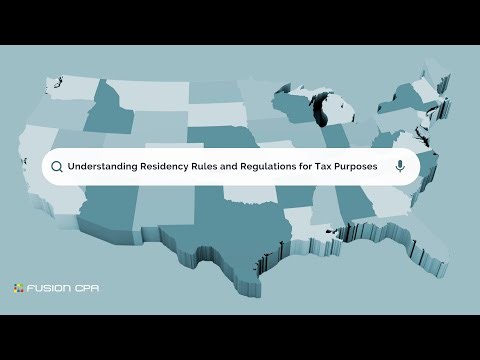 How To Understand Residency Rules and Requirements for Tax Purposes