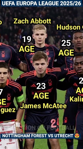 NOTTINGHAM FOREST 2 - 1 FC UTRECHT | UEFA Europa League 2025/26 😍 I Football Players Current Age 🔥