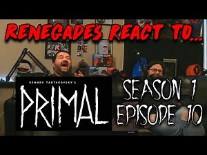 Renegades React to... PRIMAL - Season 1, Episode 10
