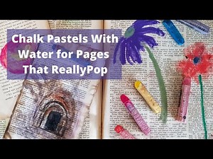 How to Use Soft Chalk Pastels With Water for Pages That Really Pop