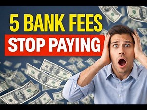 5 Bank Fees You're Paying (And How to Stop Them)