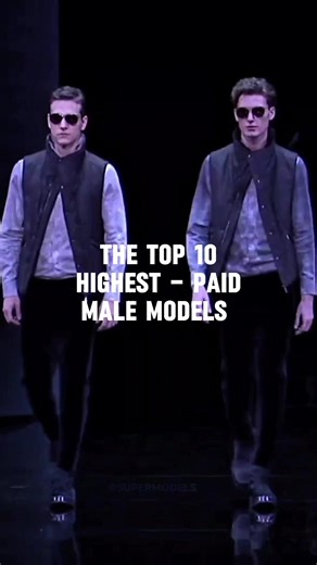 Top Paid Male Models of 2024: Insights and Rankings