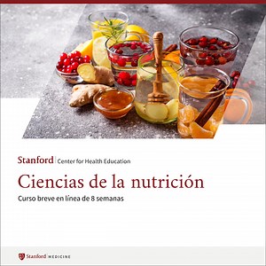 Con instrucción de expertos, obtenga conocimientos importantes sobre la ciencia de la nutrición en el curso virtual de 8 semanas del Stanford Center for Health Education. Registro terminará pronto. | GetSmarter