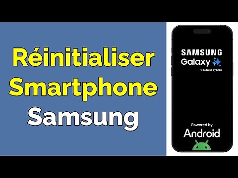 Comment réinitialiser un Samsung