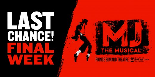 MJ The Musical | at Prince Edward Theatre | Closed 28 Feb 2026