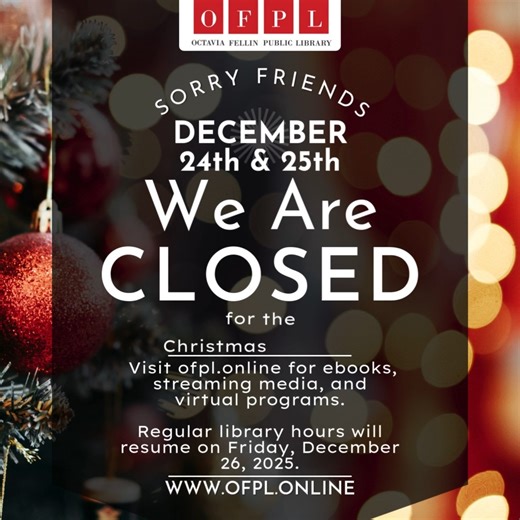 🛑 Library Closure Notice December 24th and 25th for the Christmas Holiday All library locations will be closed. Visit ofpl.online for ebooks, streaming media, and virtual programs. Regular library hours will resume on Friday, December 26, 2025. 📞 Call (505) 863-1291 for more information | Octavia Fellin Public Library