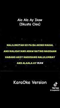 Ala Ala Ay Ikaw- (Skusta Clee) Karaoke Version.