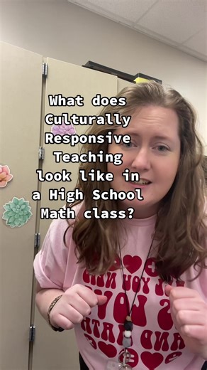 Culturally Responsive Teaching in High School Math