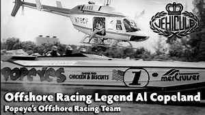 VÉHICULE Presents Al Copeland Al Copeland, founder of Popeyes Famous Fried Chicken, had a passion for offshore powerboat racing. He formed the Popeyes Offshore Racing Team, which became famous for its dominance in the sport during the 1980s. Known for their speed and cutting-edge boat designs, the team won multiple world championships in the Open Class. Copeland’s team was a symbol of innovation and determination, contributing to the growing popularity of offshore racing worldwide. Read more abo