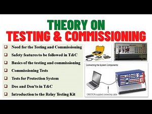 Theory on Testing & Commissioning | Need for the Testing and Commissioning | Power System Operation