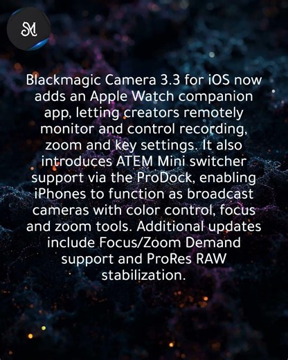 Blackmagic Camera for iOS adds new companion Apple Watch app