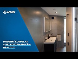 Moderní řešení koupelny s velkoformátovými obklady | MAPEI realizace v Hradci Králové
