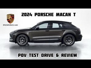 2024 Porsche Macan T- POV Test Drive & Review 4K ‪@porsche4k‬