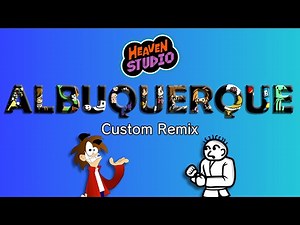 Albuquerque: A Heaven Studio Custom Remix