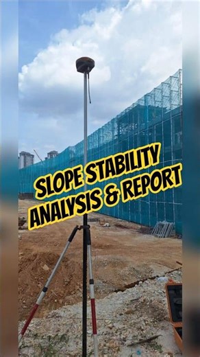 SLOPE STABILITY ANALYSIS & REPORT