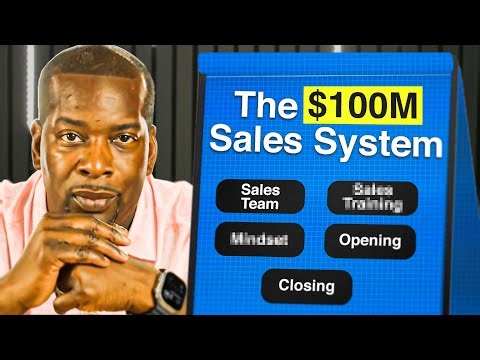 The Exact Sales System I Used To Make $100M