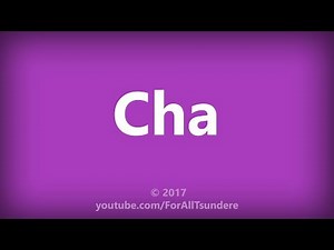 How To Say 'Cha'