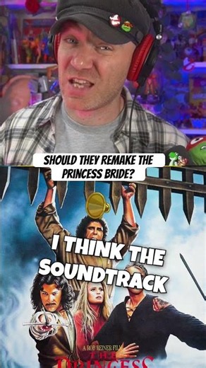 Should They Remake The Princess Bride?